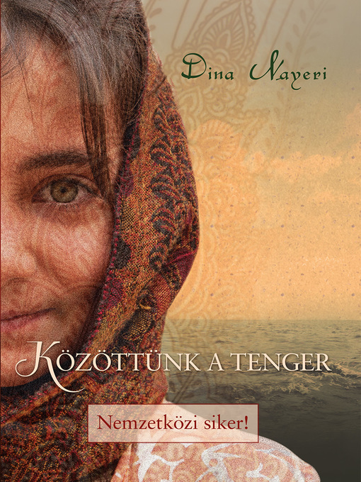 Title details for Közöttünk a tenger by Dina Nayeri - Available